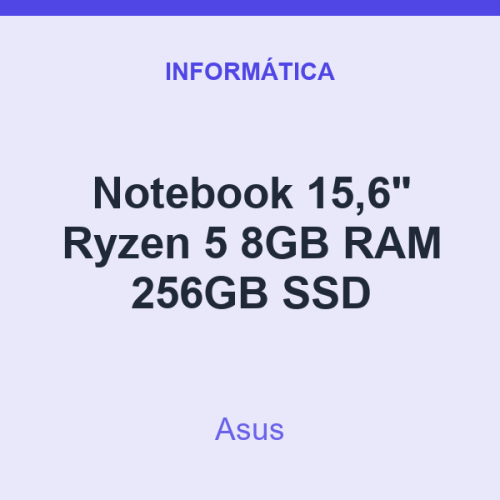 Notebook 15,6" Asus Ryzen 5 8GB RAM 256GB SSD