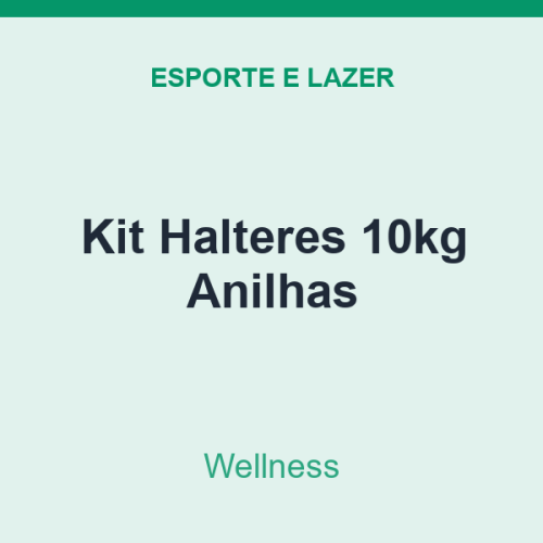 Kit Halteres Wellness 10kg Anilhas