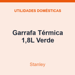 Garrafa Térmica Stanley 1,8L Verde
