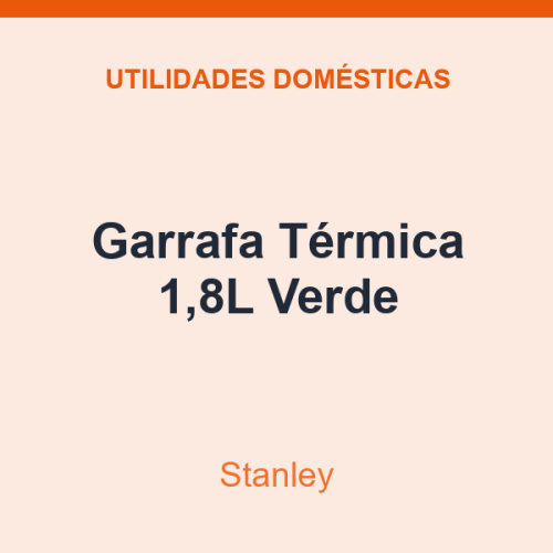 Garrafa Térmica Stanley 1,8L Verde