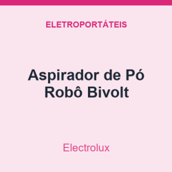 Aspirador de Pó Electrolux Robô Bivolt