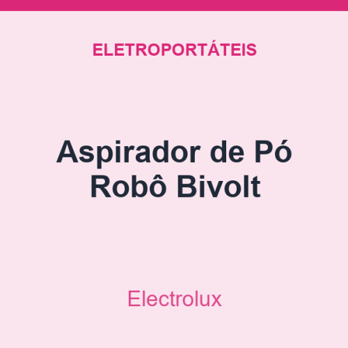 Aspirador de Pó Electrolux Robô Bivolt