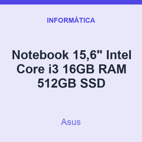 Notebook 15,6" Asus Intel Core i3 16GB RAM 512GB SSD